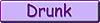 Listen to the DRUNK song